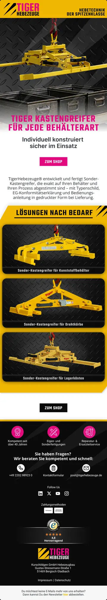TIGER Hebezeuge stellt individuell konstruierte Sonder-Kastengreifer vor. Drei große Produktbereiche unterscheiden Lösungen für Kunststoffbehälter, Drahtkörbe und Lagerkästen; Beratung und Service schließen die E-Mail ab.